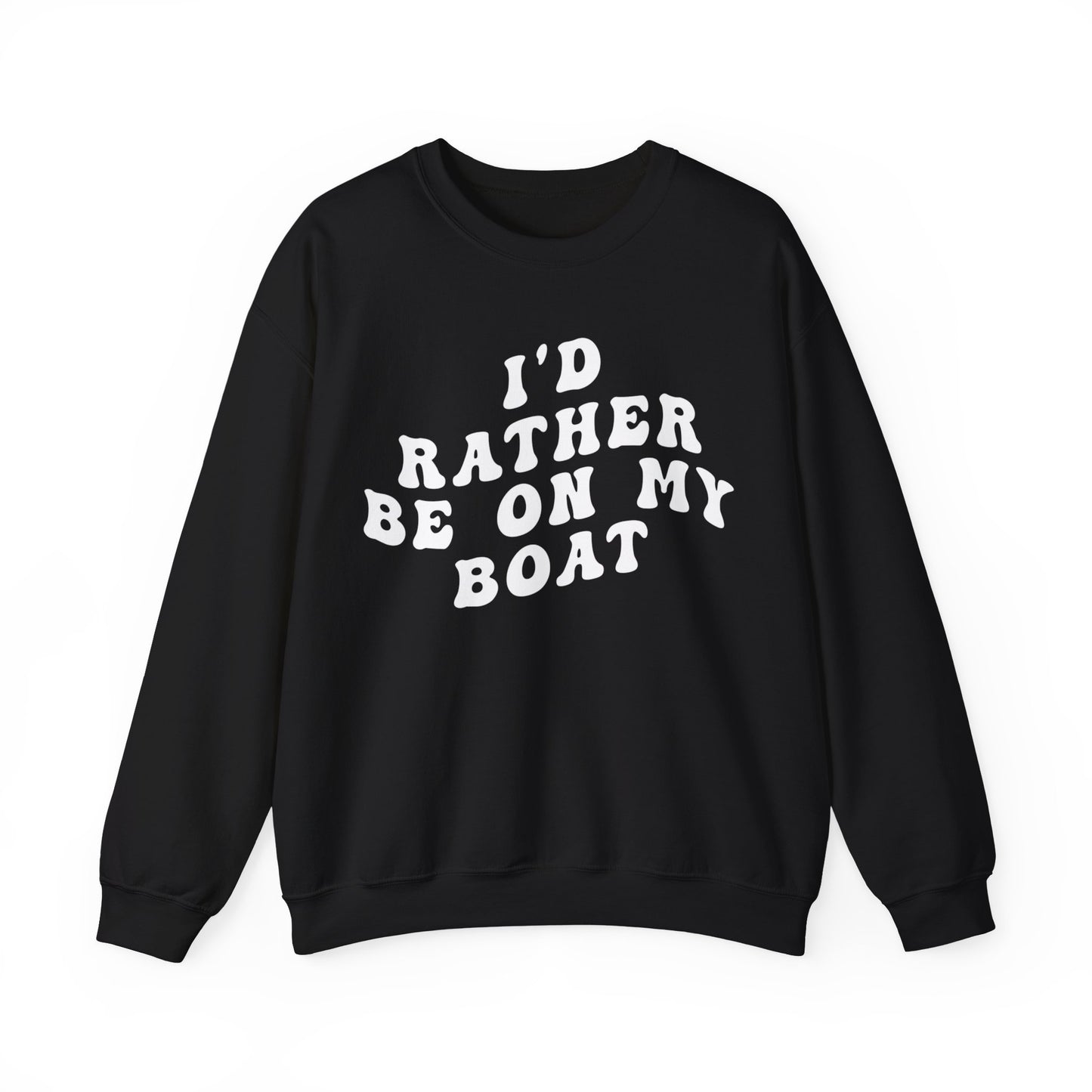 I'd Rather Be On My Boat Sweatshirt, Boat Lover Sweatshirt, Gift for Boaters, Boat Life Sweatshirt, Boating Day Sweatshirt For Women, S1194