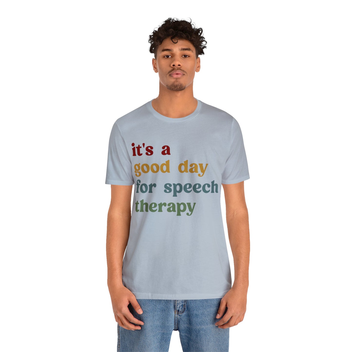 It's A Good Day For Speech Therapy Shirt, Speech Language Pathologist Shirt, Speech Therapist Shirt, Gift for Speech Therapists, T1249