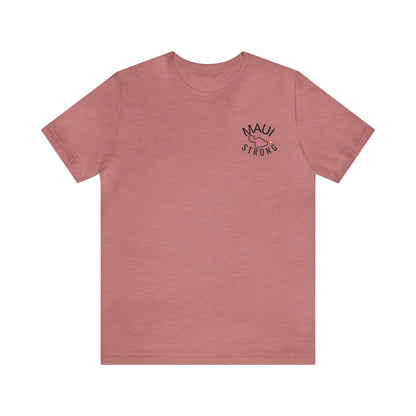 Maui Strong Shirt, All Profits will be Donated, Support for Hawaii Fire Victims, Maui Wildfire Relief,  Hawaii Fires, Lahaina Fires, T615