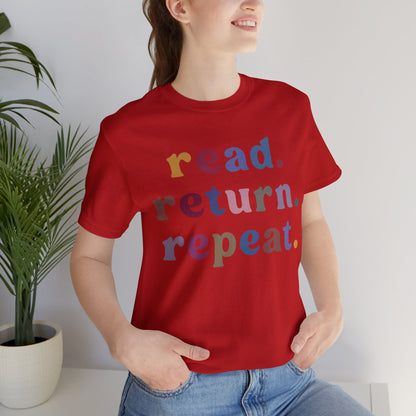 Read Return Repeat Shirt, Shirt for Bibliophile, Book Lovers Club Shirt, Book Nerd Shirt, Bookworm Gift, Librarian Shirt, T1189