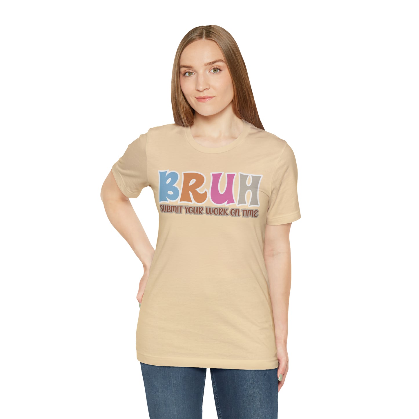 Cool Teacher Shirt, bruh submit your work on time, Bruh Shirt Gift For Teachers, Sarcastic Teacher Tee, Bruh Teacher Tee, T393