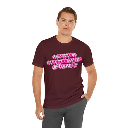 Everyone Communicates Differently Shirt, Special Education Teacher Shirt Inclusive Shirt, Autism Awareness Shirt, ADHD Shirt, T812