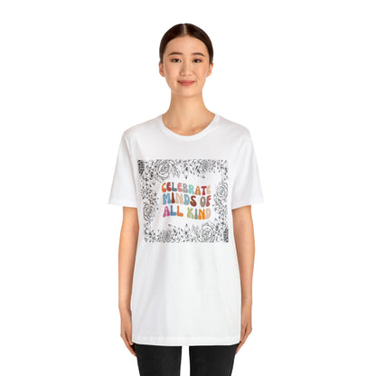 Autism Awareness Shirt, Celebrate Minds of All Kinds Shirts, Autism Acceptance Gift for Special, T373