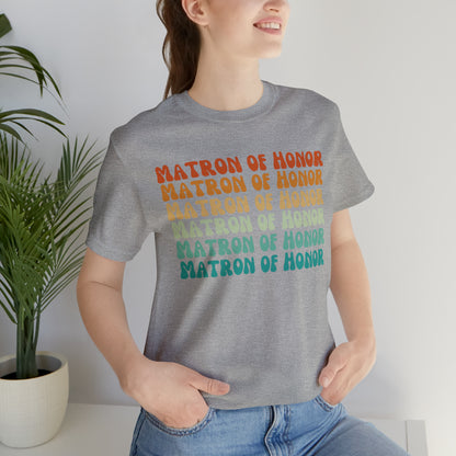 Retro Matron of Honor Shirt, Matron of Honor Shirt for Women, Cute Bachelorette Party Tee for Matron of Honor, T278