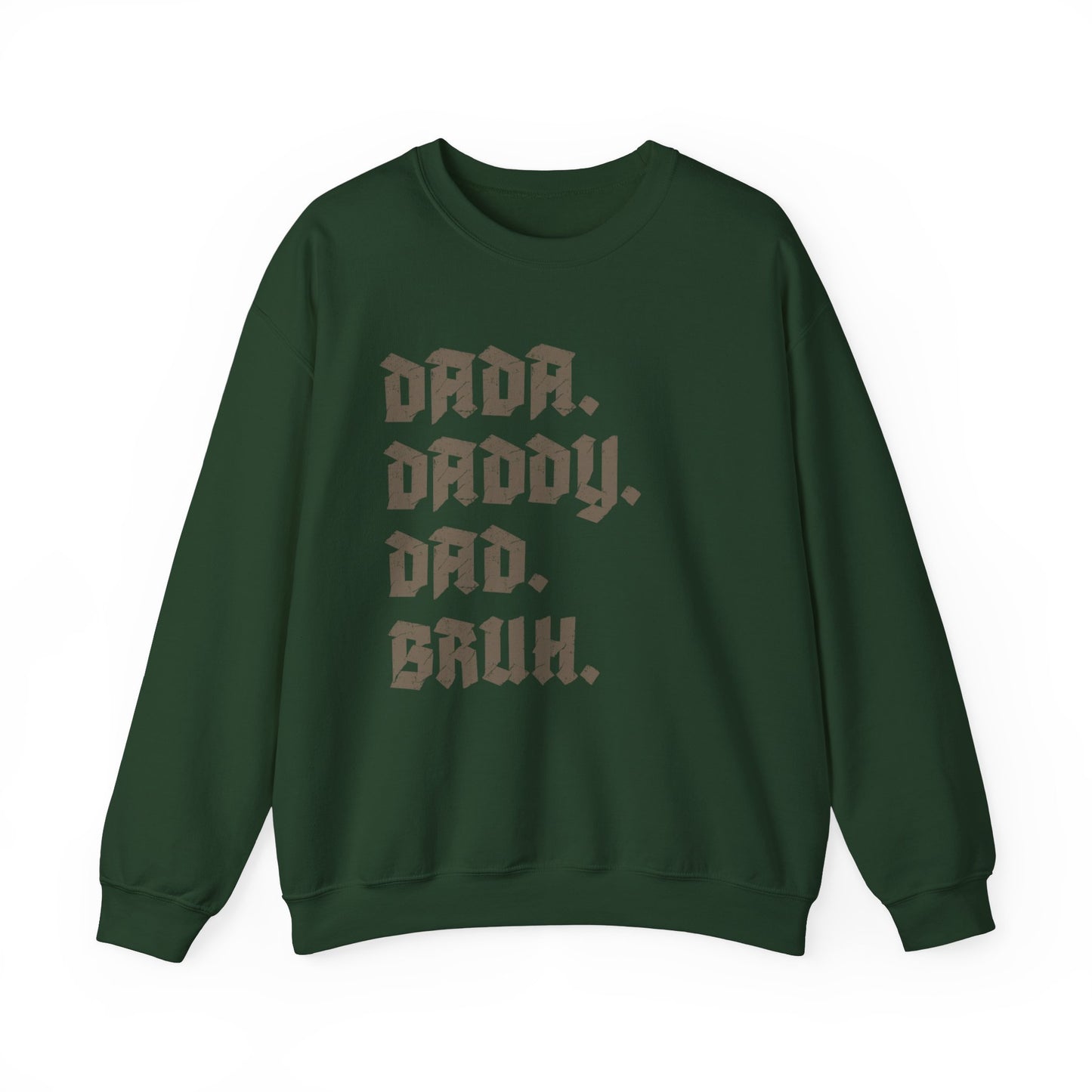 Funny Shirt for Men, Dada Daddy Dad Bruh Sweatshirt, Fathers Day Gift, Gift from Daughter to Dad, Husband Gift, Funny Dad Sweatshirt, S1594