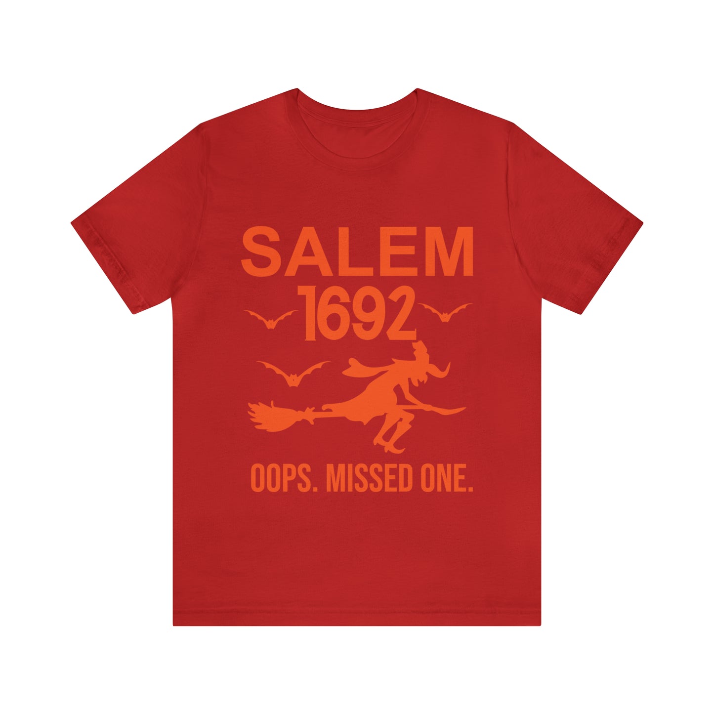 They Missed One Salem Witch Shirt 1692, Halloween Gift TShirt, Spooky Season Halloween Costume Shirt, T538