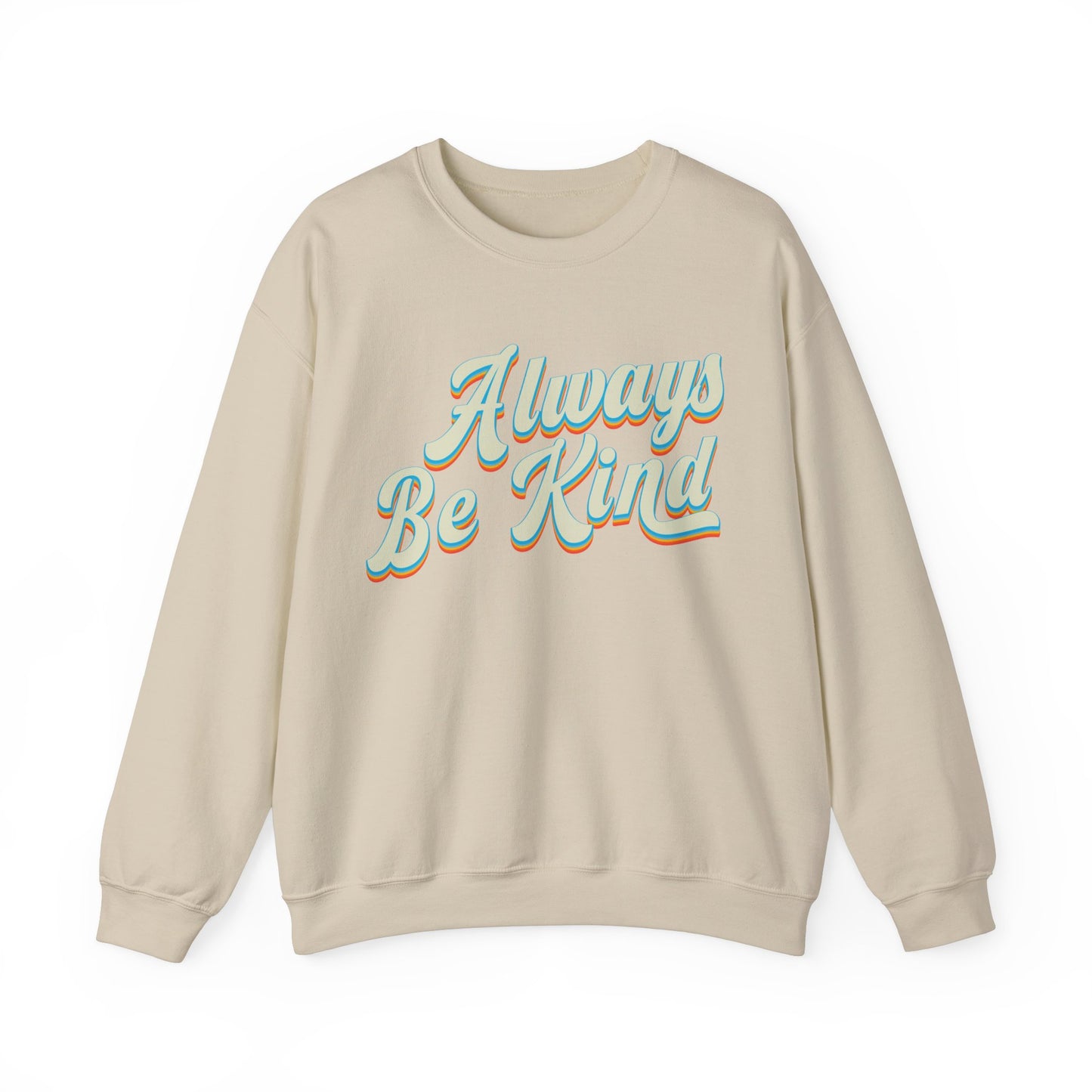 Always Be Kind Sweatshirt, Positivity Sweatshirt, Kind Mom Sweatshirt, Be a Kind Human Sweatshirt, Cute Inspirational Sweatshirt, S1373