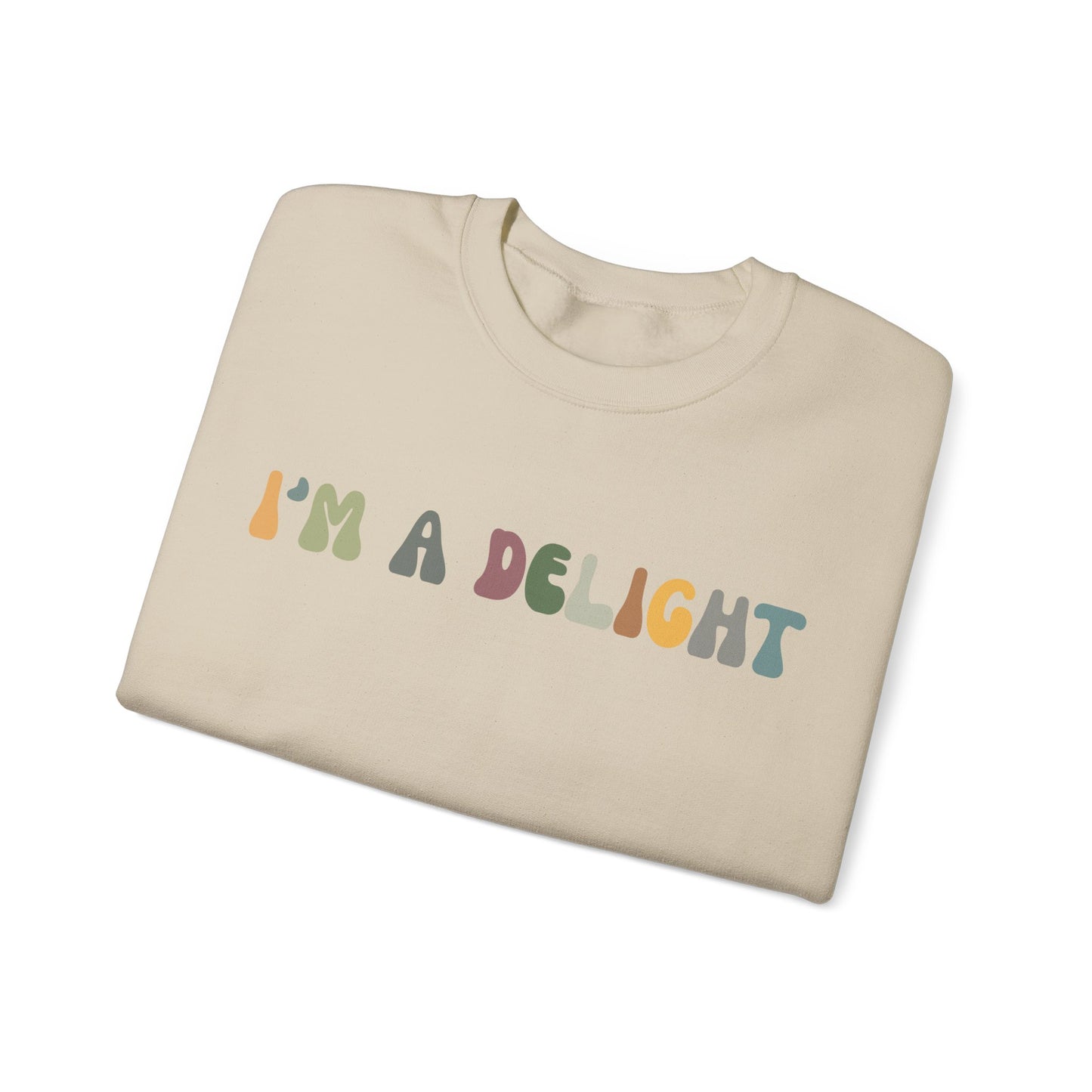 I'm A Delight Sweatshirt, Cute Sarcastic T-Sweatshirt, Sarcastic Self Love Sweatshirt, Sarcasm Sweatshirt, Attitude Sweatshirt, S1082