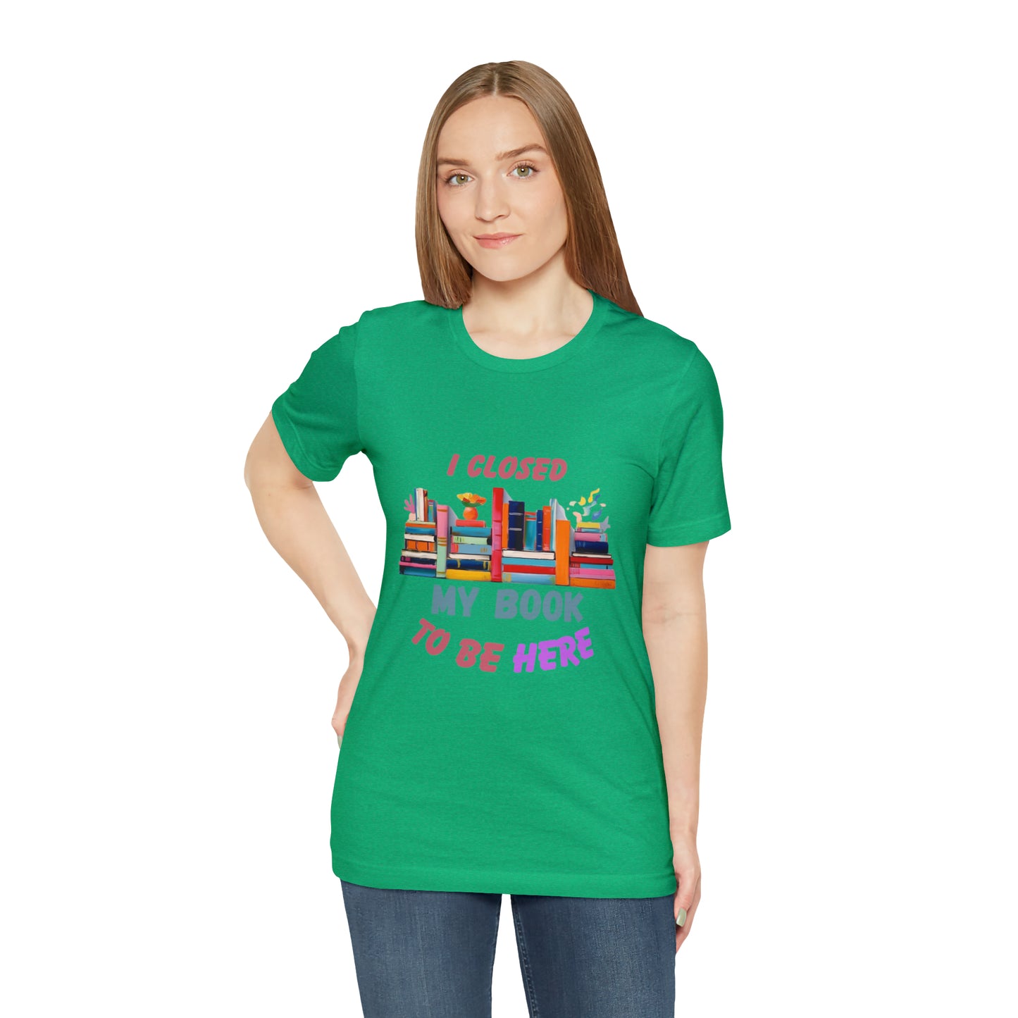 I closed my book to be here shirt, books and coffee shirt, T156