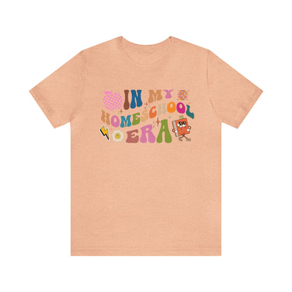 In My Homeschool Era Shirt, Homeschool Teacher Shirt, Homeschool Mama Shirt, Back to School Shirt, Teacher Appreciation, Mom Shirt, T745