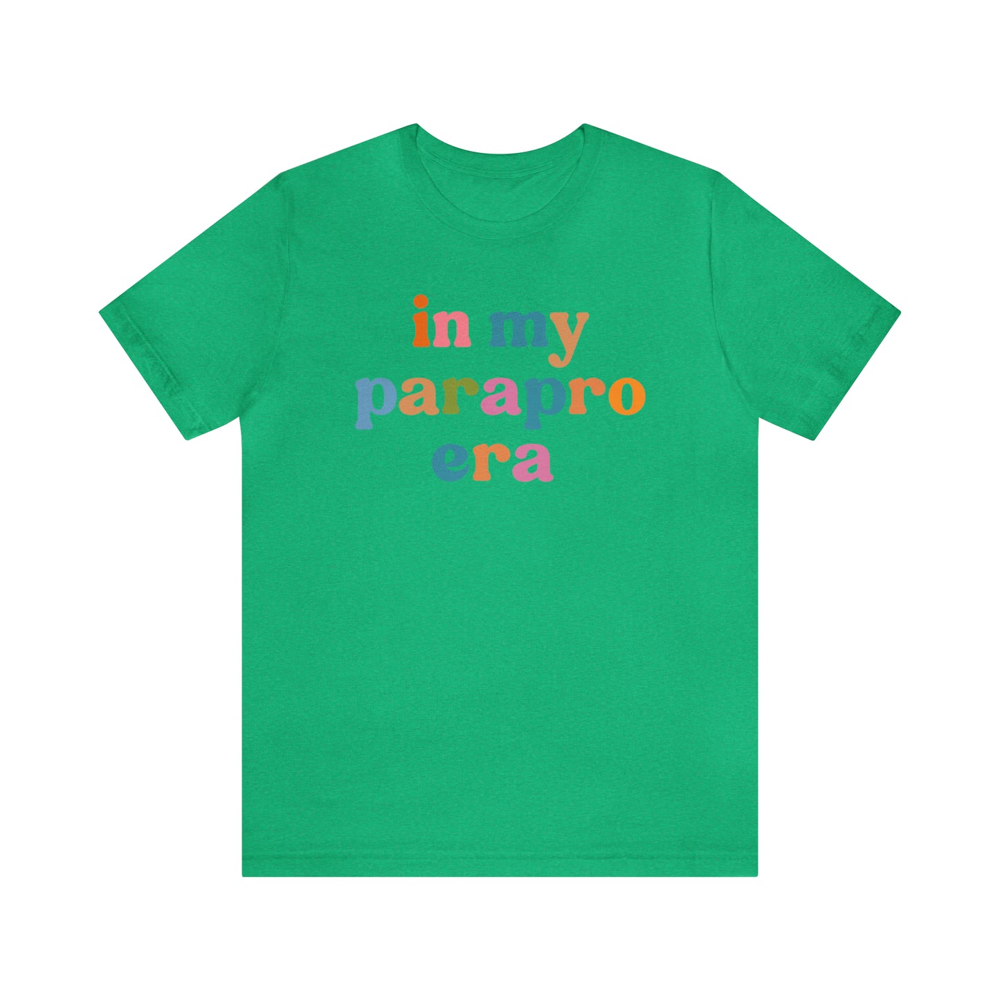 In My Parapro Era Shirt, Instructional Aides Shirt, Teacher Assistant Shirt, Paraprofessional Shirt, T590