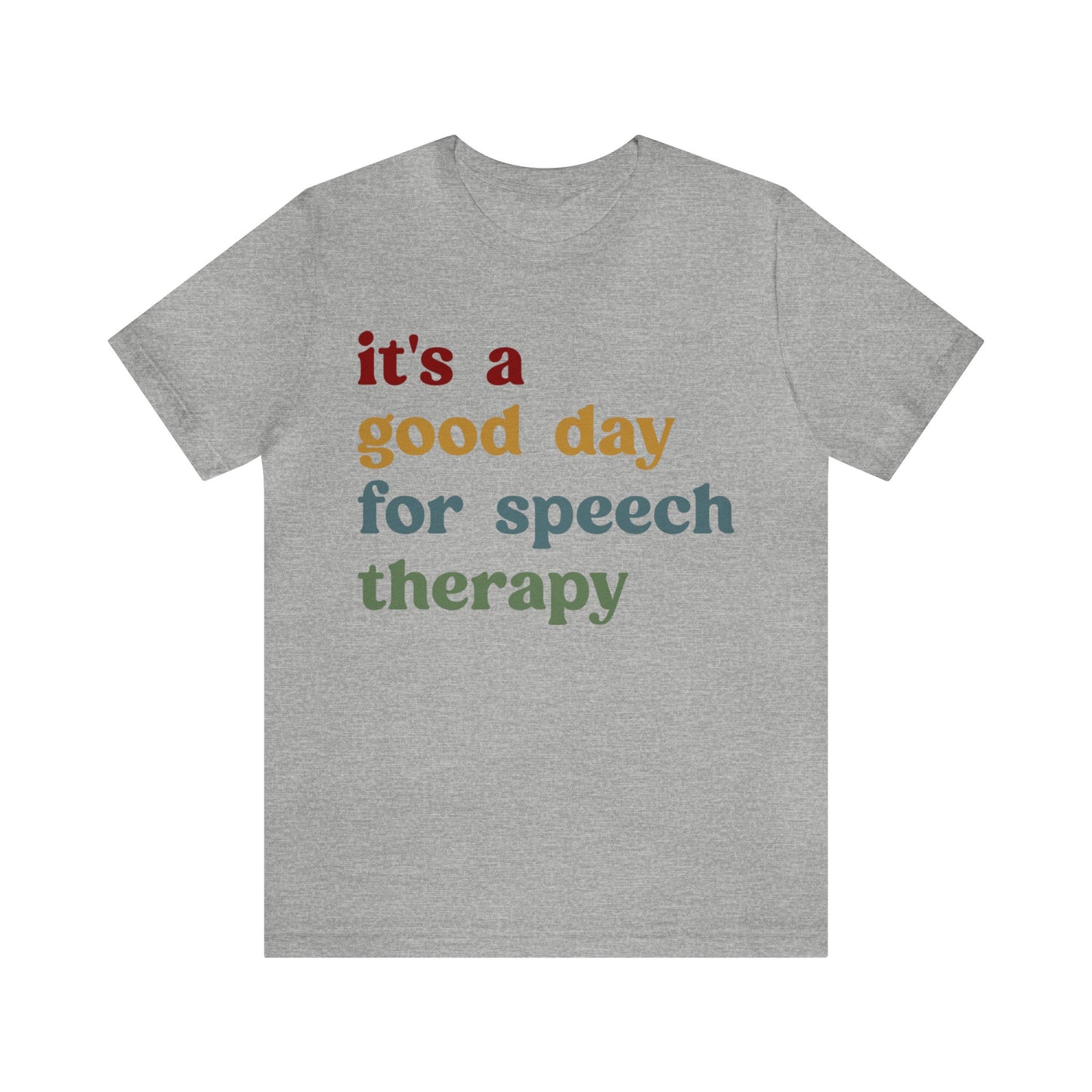 It's A Good Day For Speech Therapy Shirt, Speech Language Pathologist Shirt, Speech Therapist Shirt, Gift for Speech Therapists, T1249