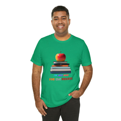 Back to school shirt funny for student, I am just here for the recess, T151