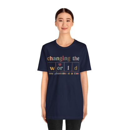 Changing The World One Phoneme At A Time Shirt, Teach Kids to Read Shirt, Kindergarten Teacher Shirt, Dyslexia Teacher Shirt, T1129