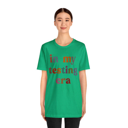 In My Testing Era Shirt, Exam Day Shirt, Funny Teacher Shirt, Teacher Appreciation Gift, Gift for Best Teachers, Teacher shirt, T1304