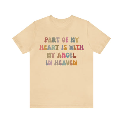 Part Of My Heart Is With My Angel In Heaven Shirt,Inspirational Shirt, Mom Shirt, Happy Life, Positive Shirt, Motivational Shirt, T1297