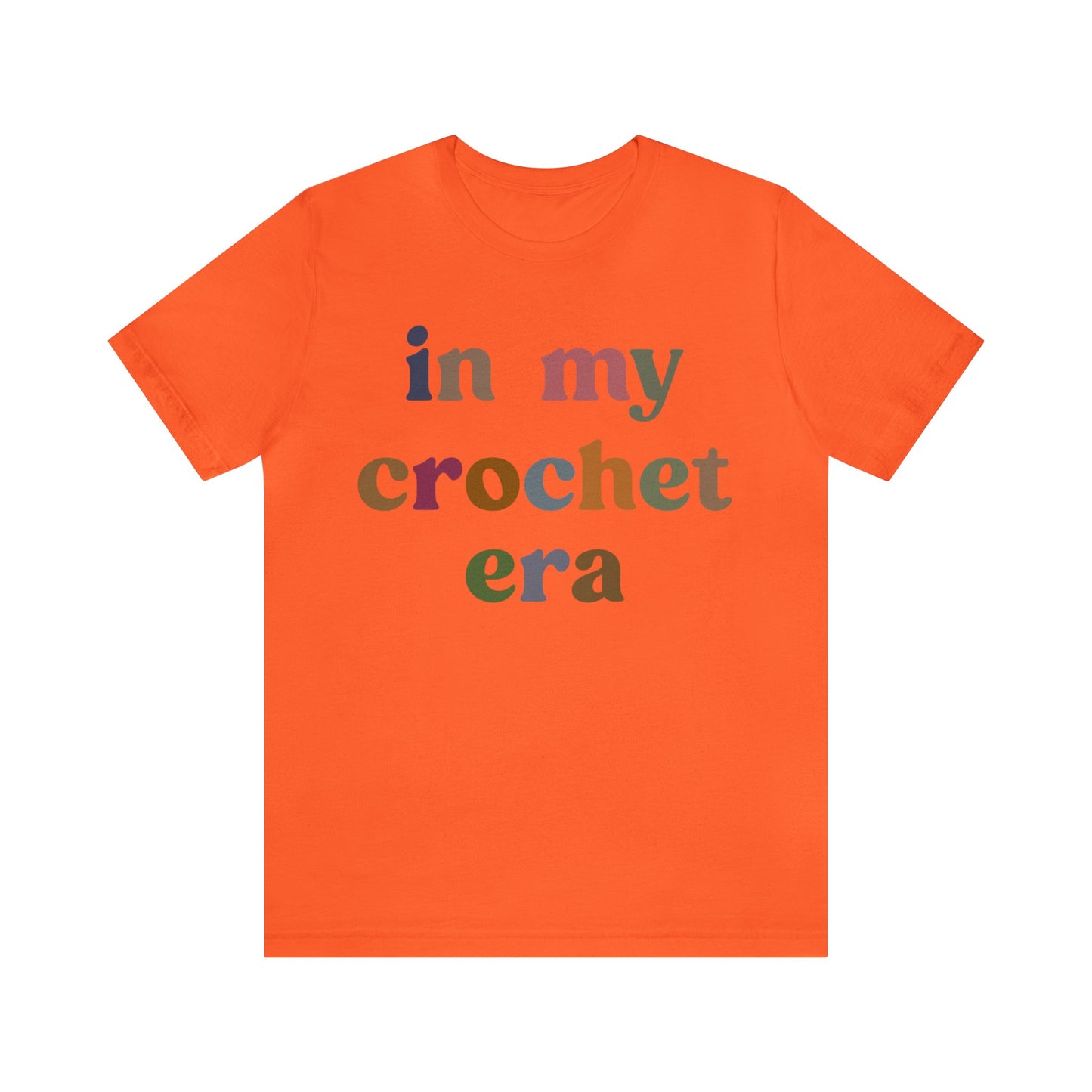 In My Crochet Era Shirt, Shirt for Women, Gift for Crochet Lover, Crochet Lover Shirt, Knitting Lover Shirt, Crafter Mom Shirt, T1165