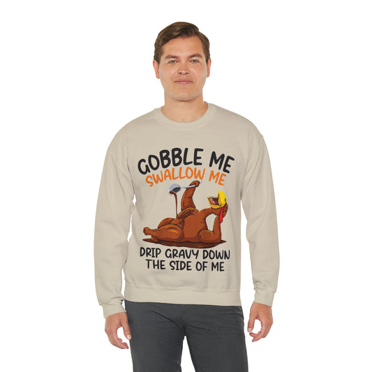 Gobble Me Swallow Me Sweatshirt, Gobble Turkey Sweatshirt, Thanksgiving Dinner Sweatshirt, Family Thanksgiving Sweatshirt, S863