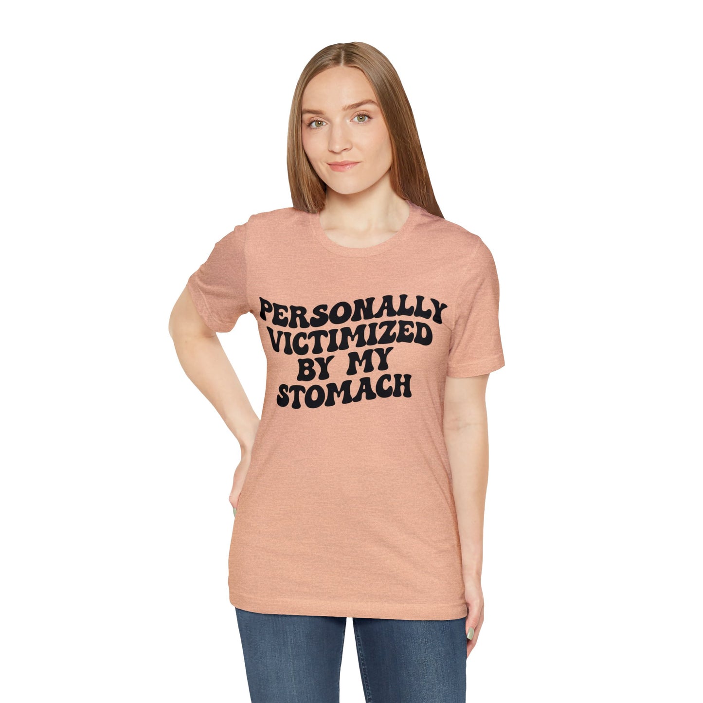 Personally Victimized By My Stomach Shirt, Funny Shirt for Women, Gift for Mom, Funny Tummy Hurts Shirt, Chronic Illness Shirt, T1102