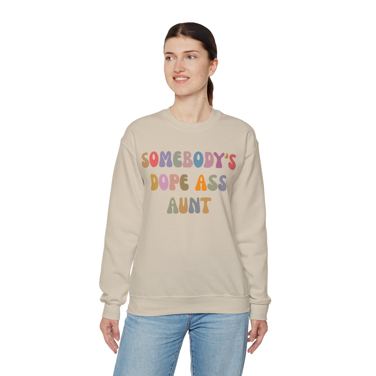 Somebody's Dope Ass Aunt Sweatshirt, Best Aunt Sweatshirt, New Aunt Sweatshirt, Funny Aunt Sweatshirt, Favorite Aunt Sweatshirt, S1209