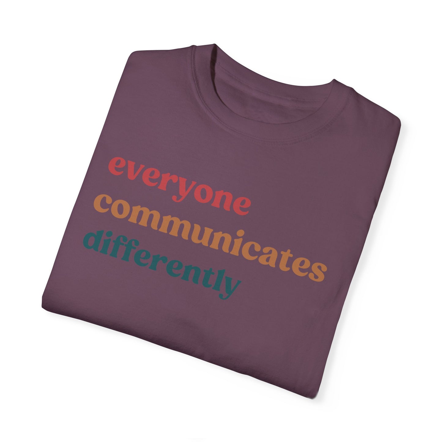 Everyone Communicates Differently Shirt, Special Education Teacher Shirt Inclusive Shirt, Autism Awareness Shirt, ADHD Shirt, CC810