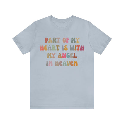 Part Of My Heart Is With My Angel In Heaven Shirt,Inspirational Shirt, Mom Shirt, Happy Life, Positive Shirt, Motivational Shirt, T1297