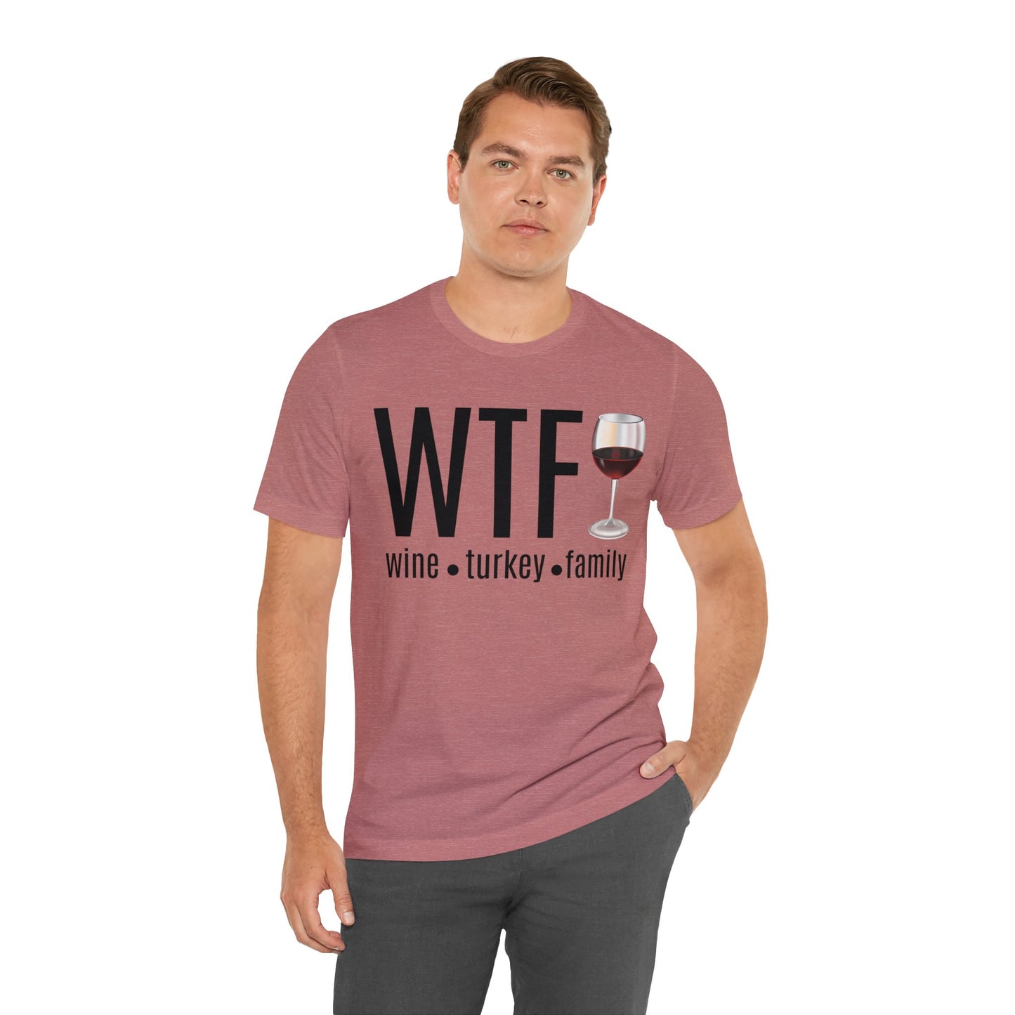 WTF shirt, Wine Turkey Family shirt, Thanksgiving shirt, Fall Sweater, Funny Thanksgiving, Thanksgiving short Sleeve Shirt, T868