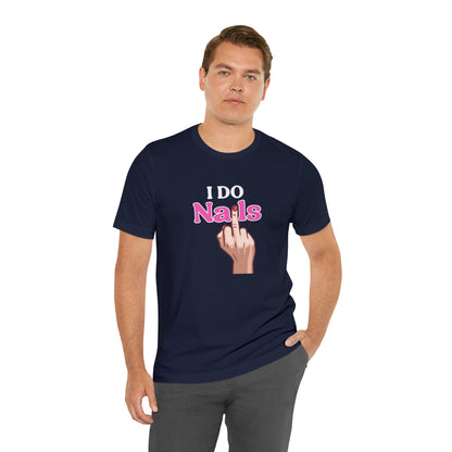 I do nails, Nail tech shirt, Gift for nail tech, Cute Nail Tech Shirt, Women's Shirt, Gift For Manicurist, T458