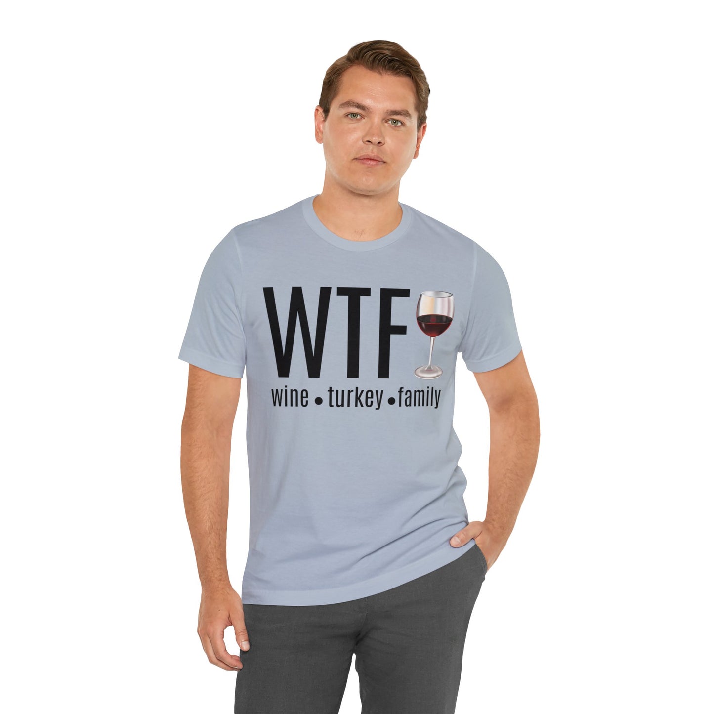 WTF shirt, Wine Turkey Family shirt, Thanksgiving shirt, Fall Sweater, Funny Thanksgiving, Thanksgiving short Sleeve Shirt, T868