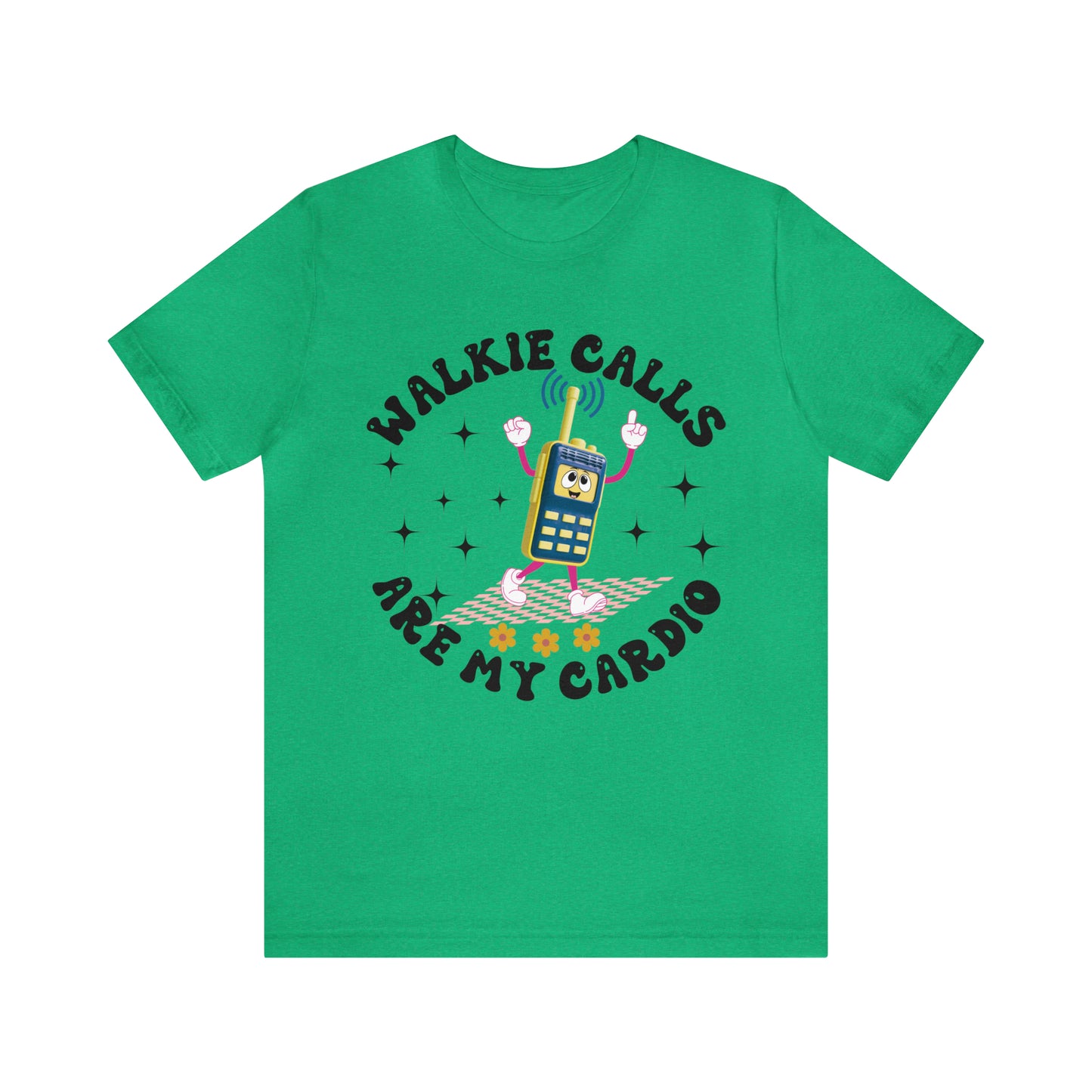 Walkie Calls Are My Cardio Shirt, School Psychologist Shirt, Special Education Shirt, Behavior Therapist Shirt, Sped Teacher Shirt, T702