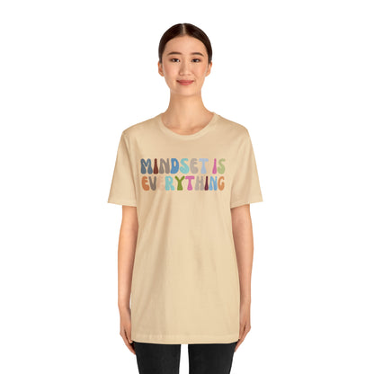 Positive Growth Shirt, Mindset Is Everything Shirt, Mental Health Shirt, Psychologist Shirt, T295