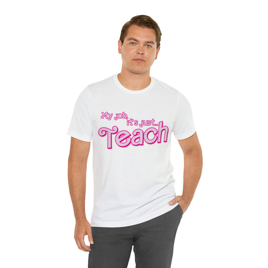 My Job is Teach Shirt, 3D Text Printer Pink Teacher Shirts, Trendy Teacher T Shirt, Retro Back to school, Teacher Appreciation, T804