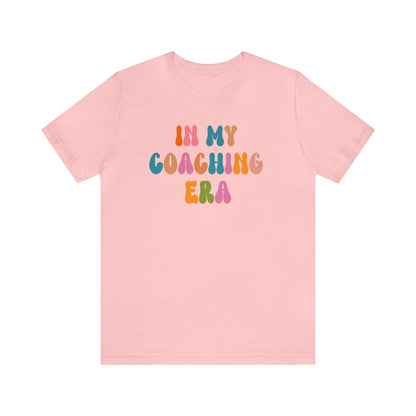 In My Coaching Era Shirt, Retro Coach Shirt, Shirt for Sports Coach, Cute Coaching Shirt, Gift for Coach, T596