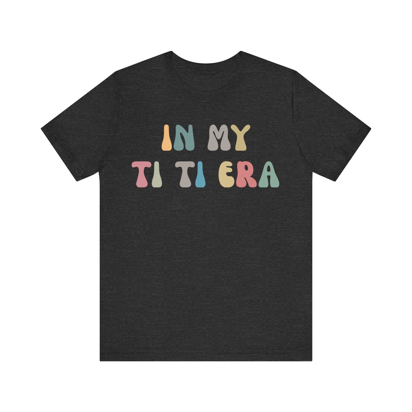 In My Ti Ti Era Shirt, Gift for Aunts, Favorite Aunt Shirt, Auntie Shirt, Auntie Gift from Niece, Cool Aunt Shirt, T shirt for Aunts, T1115