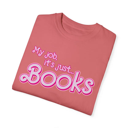 My Job Is Books Shirt Tee, Books Shirt Actually, My Job It Is Just Books Shirt, Hot Pink Lady Shirt, Funny Gift For Books Tee, CC806