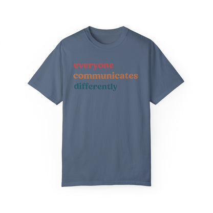 Everyone Communicates Differently Shirt, Special Education Teacher Shirt Inclusive Shirt, Autism Awareness Shirt, ADHD Shirt, CC810