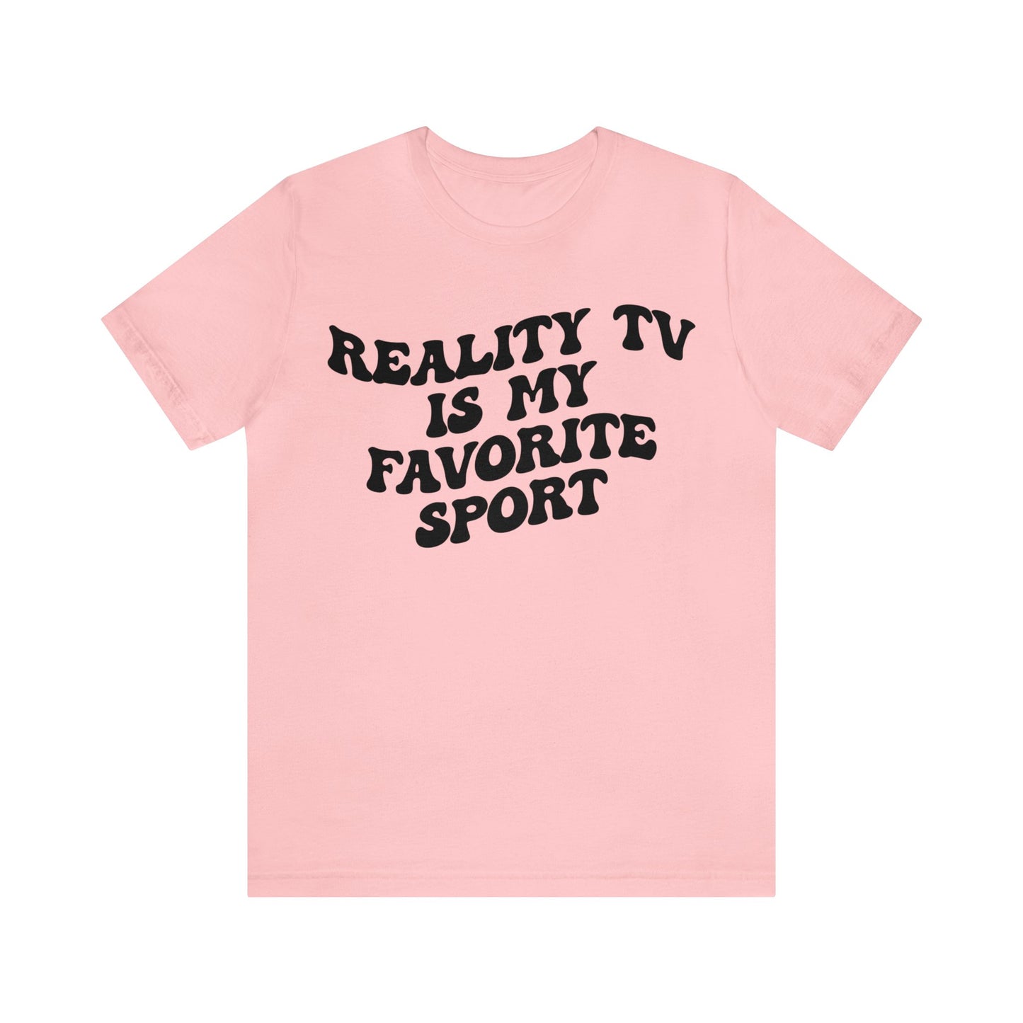 Reality TV Is My Favorite Sport Shirt, Bachelor Fan Shirt, Funny Shirt for Mom, Reality Television Fan Shirt, Shirt for Women, T1503
