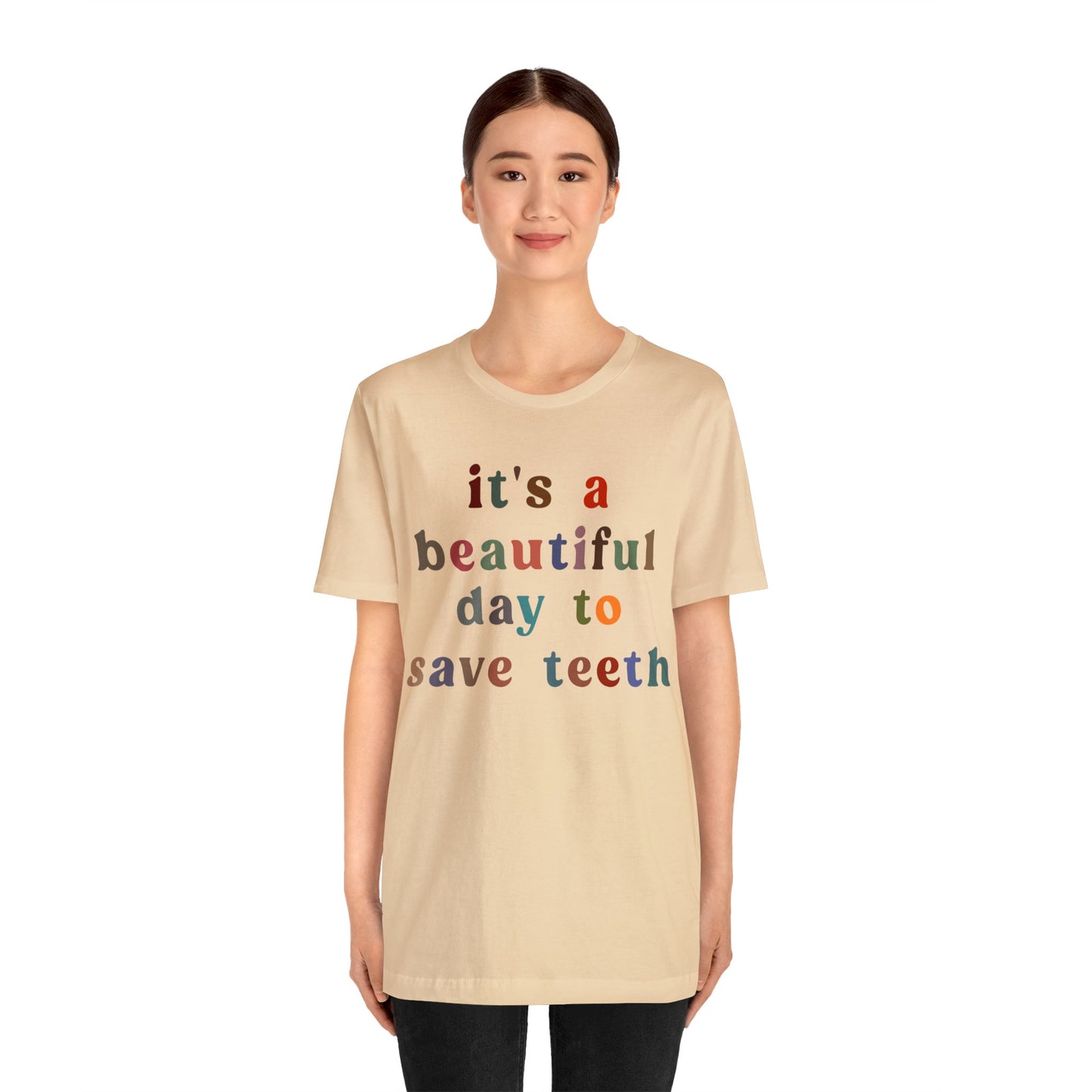 It's A Beautiful Day To Save Teeth Shirt, Dental Student Shirt, Orthodontist Shirt, Dentistry Shirt, Doctor of Dental Surgery Shirt, T1258