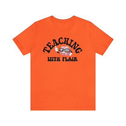 Cute Shirt for Teacher, Teaching With Flair Shirt, Teaching Shirt, Teacher Gift, Guidance Shirt, Teacher Appreciation Gift, T490