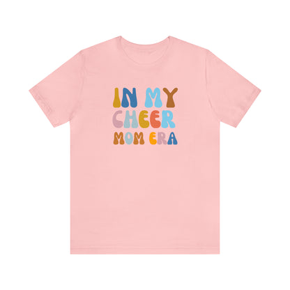 In My Cheer Mom Era shirt, Best Mom Shirt, Mom Life Shirt, Best Mama Shirt, T245