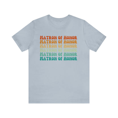 Retro Matron of Honor Shirt, Matron of Honor Shirt for Women, Cute Bachelorette Party Tee for Matron of Honor, T278