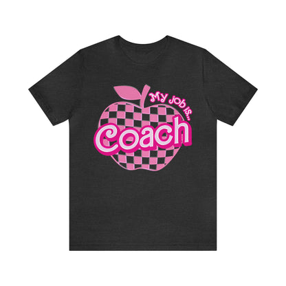 My Job Is Coach shirt, Pink Sport Coach Shirt, Colorful Coaching shirt, 90s Cheer Coach shirt, Back To School Shirt, Teacher Gift, T817