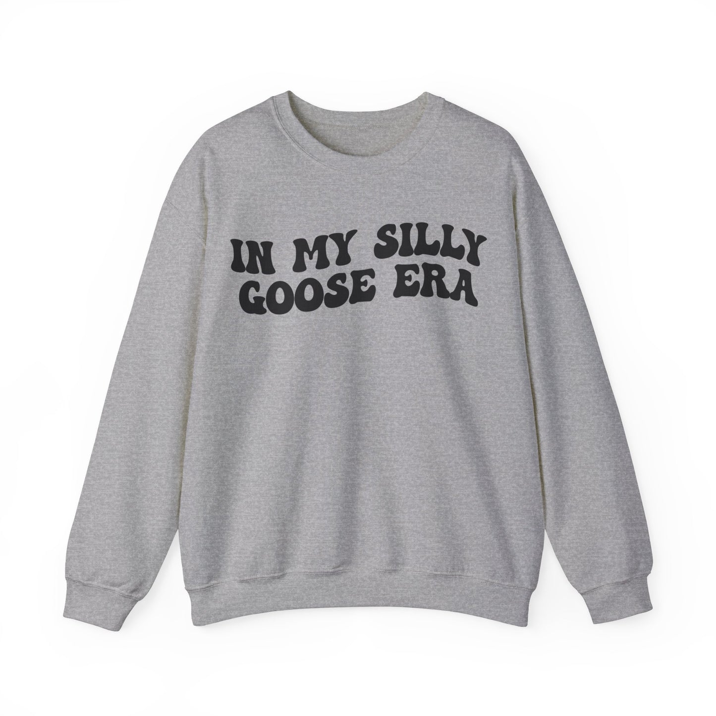 In My Silly Goose Era Sweatshirt, Funny Sweatshirt for Women, Gift for Silly Women Funny Goose Sweatshirt, Silly Goose Sweatshirt, S1454