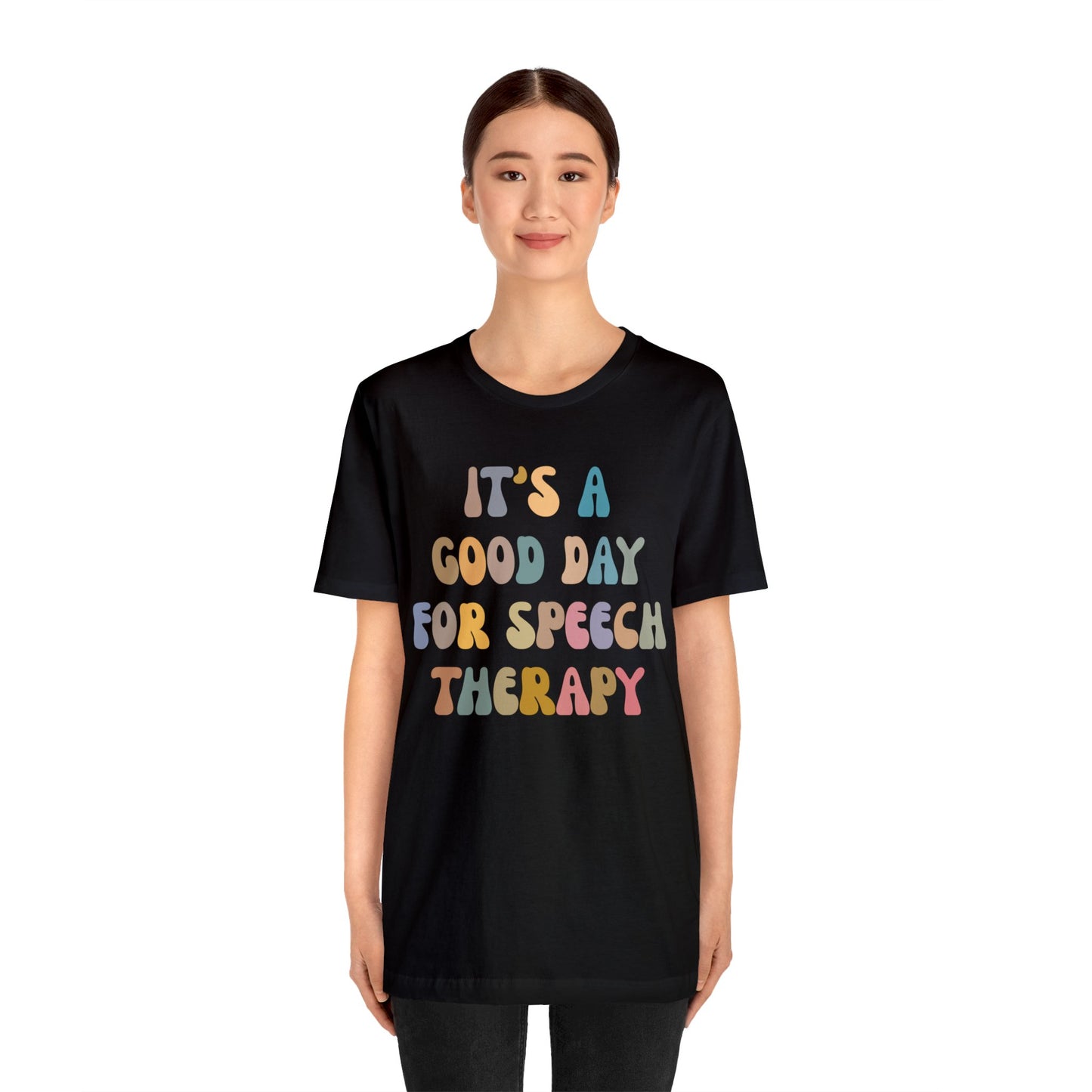 It's A Good Day For Speech Therapy Shirt, Speech Language Pathologist Shirt, Speech Therapist Shirt, Gift for Speech Therapists, T1250