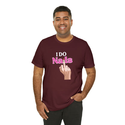 I do nails, Nail tech shirt, Gift for nail tech, Cute Nail Tech Shirt, Women's Shirt, Gift For Manicurist, T458