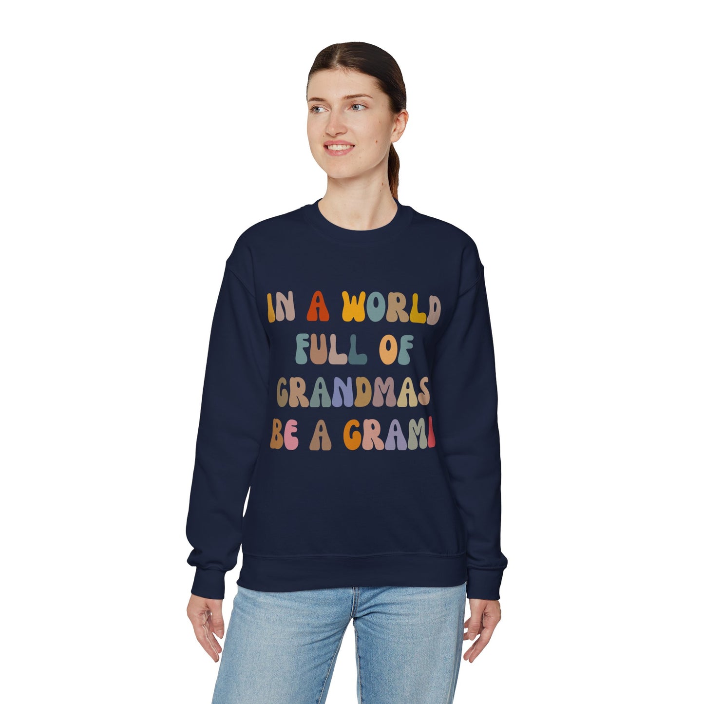 In A World Full Of Grandmas Be A Grami Sweatshirt, Glamorous Grami Sweatshirt, Favorite Granny Sweatshirt, Cool Grami Sweatshirt, S1204