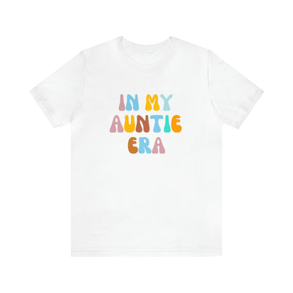 In My Auntie Era Shirt, Shirt for Aunt, Auntie Shirt, Gift for Aunts, Favorite Aunt Shirt, Aunt Gift from Niece, T236