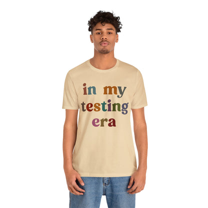 In My Testing Era Shirt, Exam Day Shirt, Funny Teacher Shirt, Teacher Appreciation Gift, Gift for Best Teachers, Teacher shirt, T1304