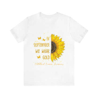 In September We Wear Gold, Cancer Awareness Month Tee, Childhood Cancer Awareness Shirt, Pediatric Oncology Nurse T-Shirt, T663