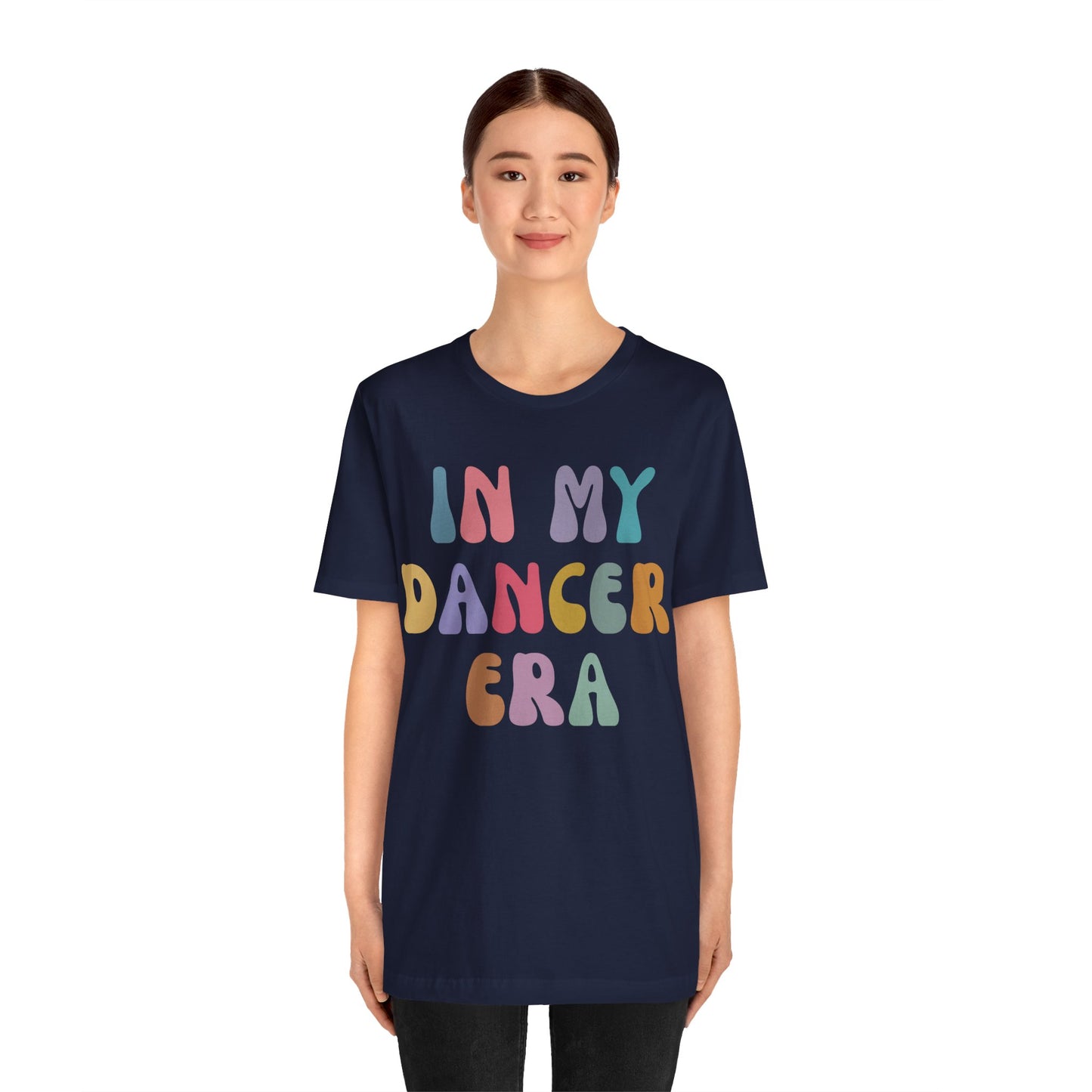 In My Dancer Era Shirt, Gift for Dance Instructor, Dancing Master Shirt, Dancer Shirt for Women, Dance Day Shirt for Dancer, T1121